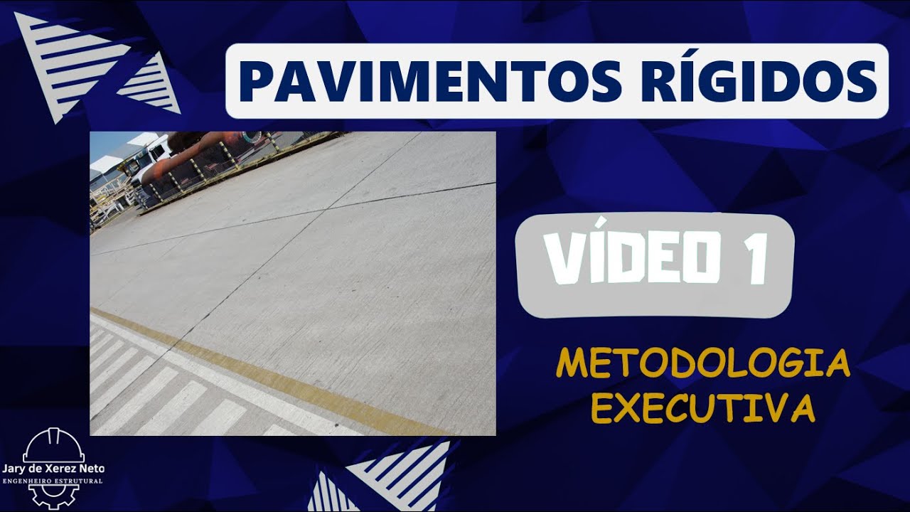 Pavimentos Rígidos - Vídeo 1 - Metodologias de Execução