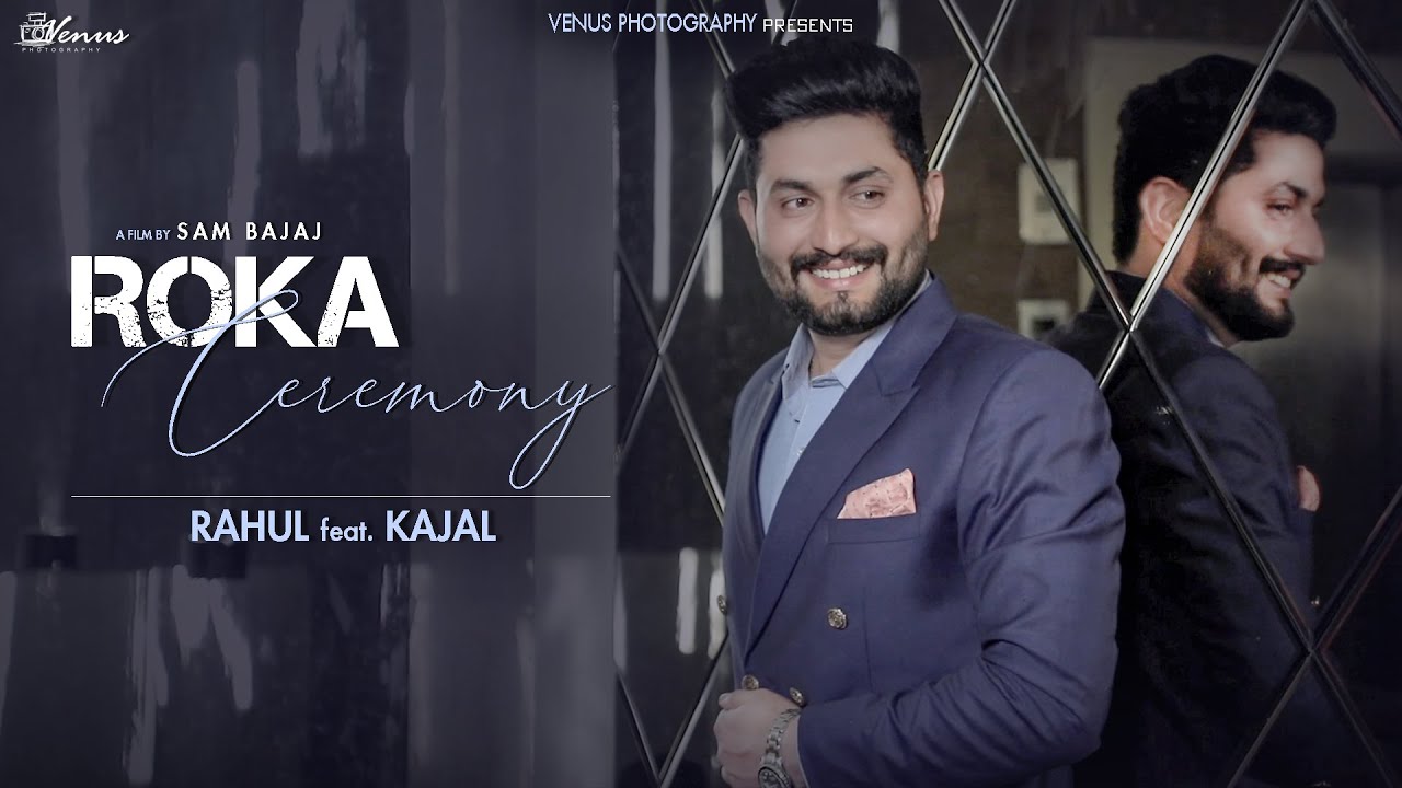 BEST ROKA CEREMONY HIGHLIGHT @2022 || RAHUL X KAJAL || VENUS PHOTOGRAPHY SIRSA ||