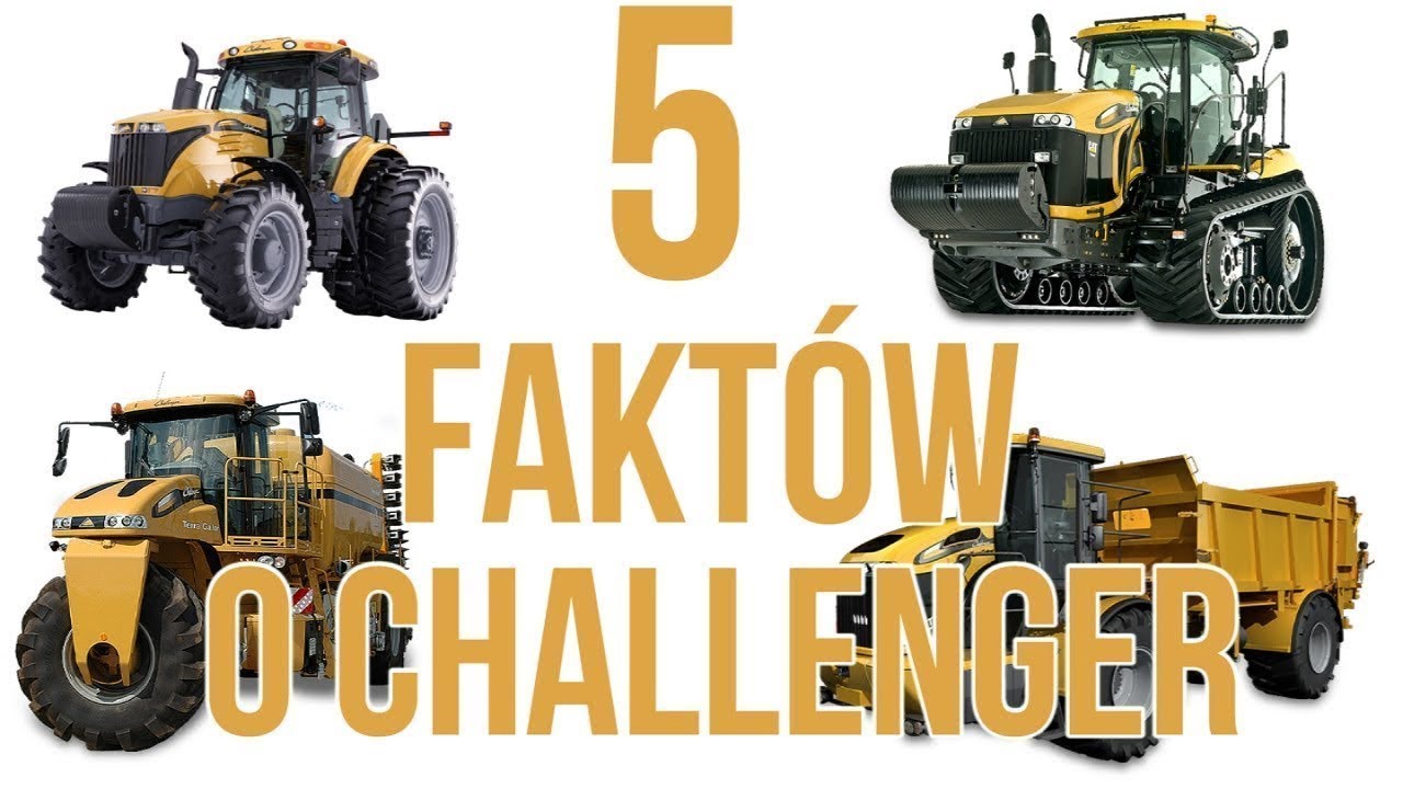 5 faktów o traktorach Challenger #24 [Matheo780]