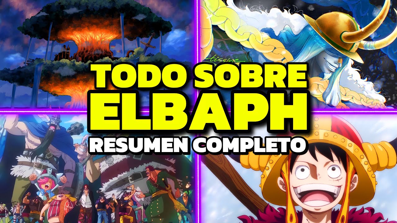 ELBAPH:  TODO LO QUE NECESITAS SABER - Resumen completo y an&aacute;lisis de One Piece
