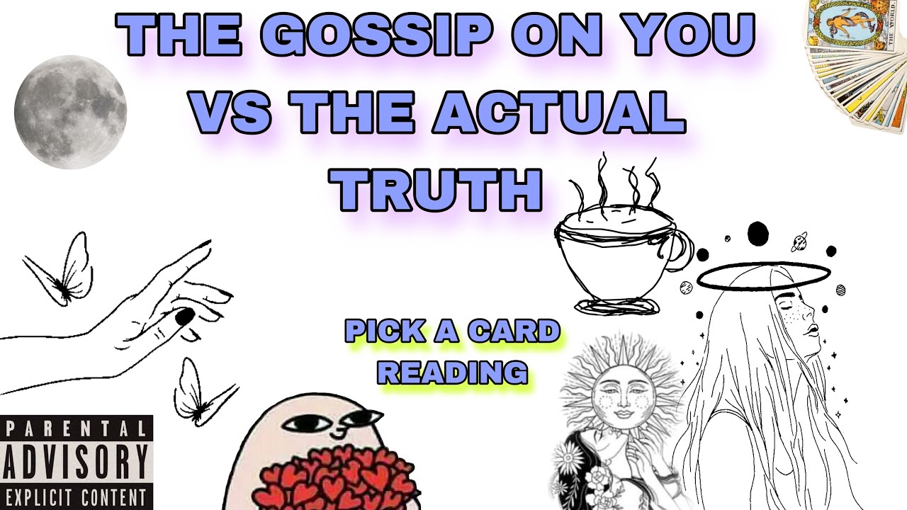 (PICK A CARD) THE GOSSIP ON YOU VS THE ACTUAL TRUTH