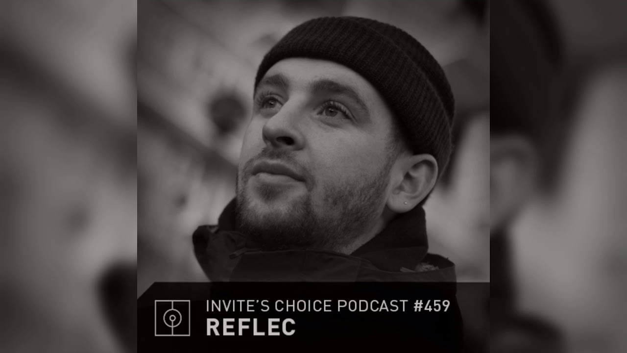 Invite's Choice Podcast 459 - Reflec