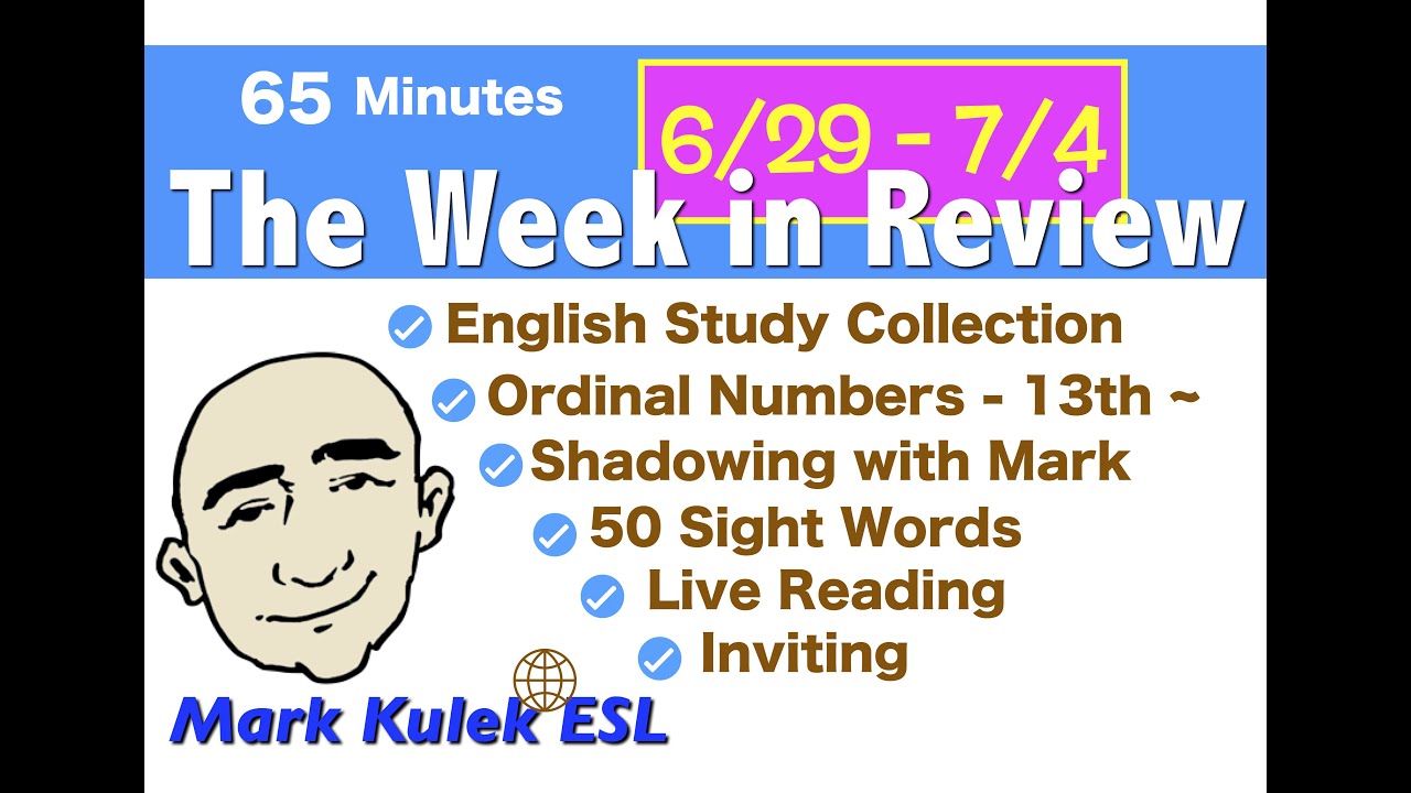 Обзорная неделя - сборник изучения английского языка + еще (6 / 29-7 / 4) | Марк Кулек - ESL