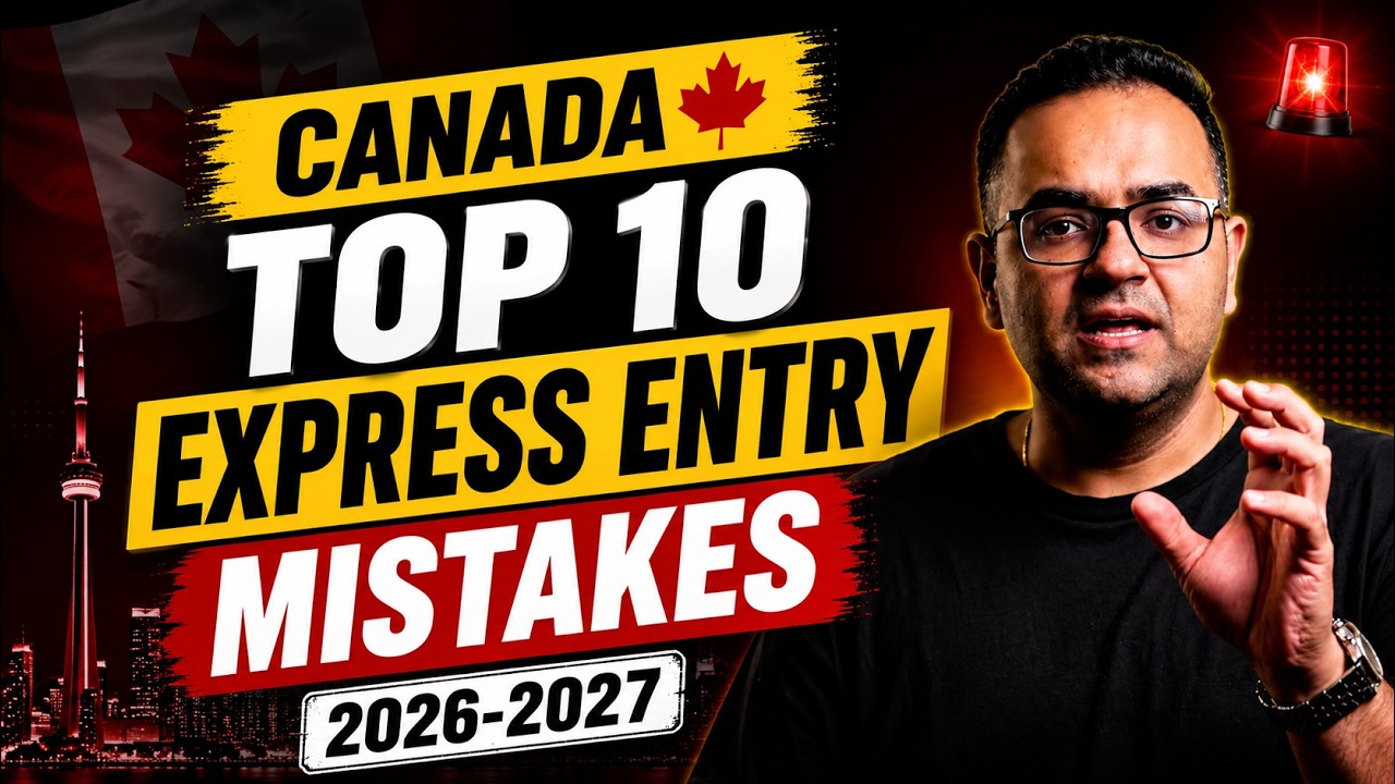 Avoid Top 10 EXPRESS ENTRY MISTAKES in 2026 - 2027 - Canada Immigration News Latest IRCC Updates