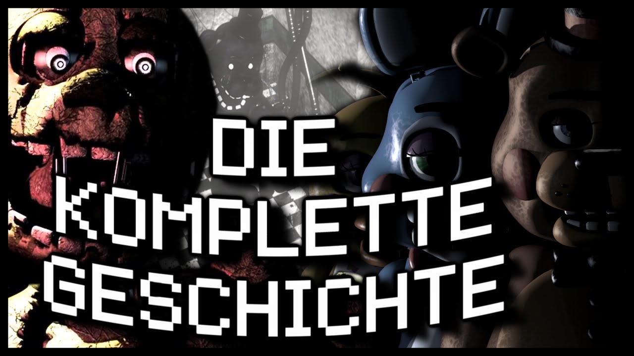Five Nights at Freddy's - Die komplette Geschichte erkl&auml;rt [Deutsch | German] Theorie