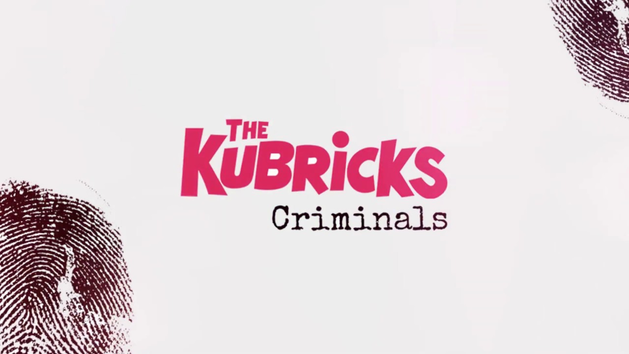 The Kubricks - Criminals (Official Lyric Video)
