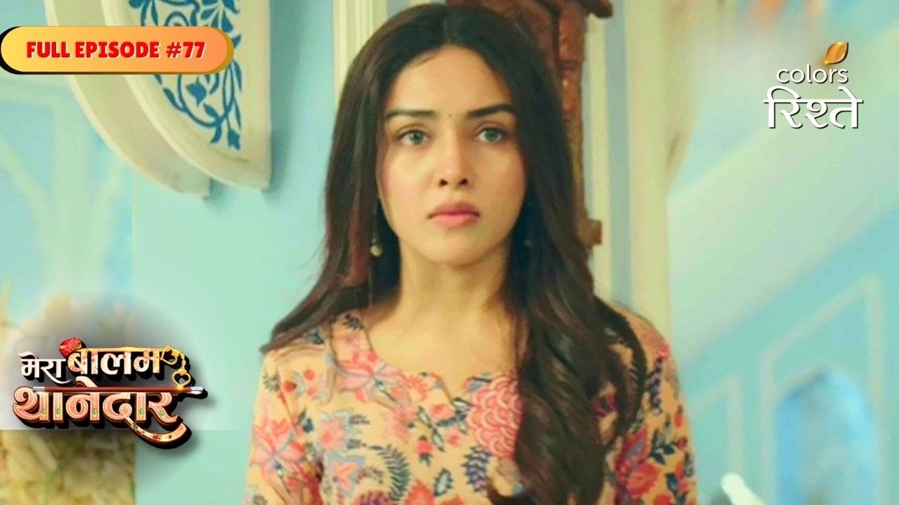 Mera Balam Thanedaar | Drishti Manipulates Sulakshana | Full Ep - 77 | Colors Rishtey