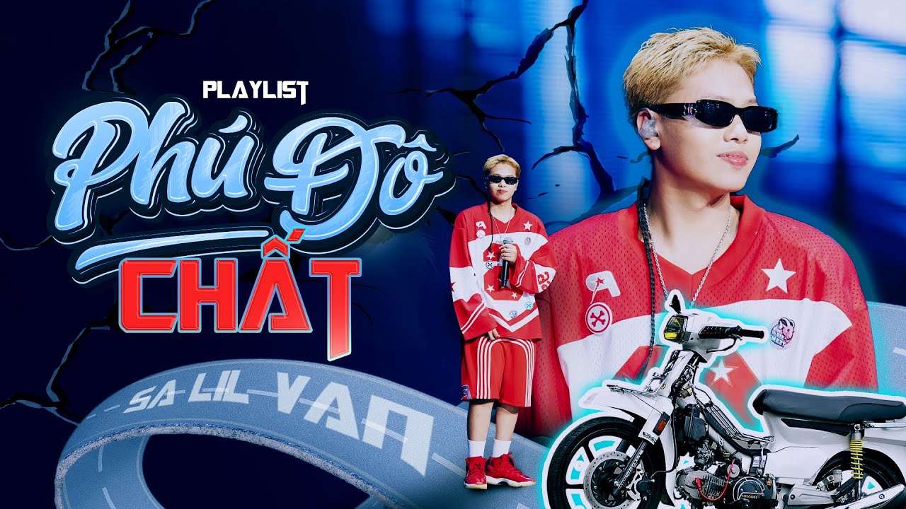 $A Lil Van Playlist | PH&Uacute; Đ&Ocirc; CHẤT
