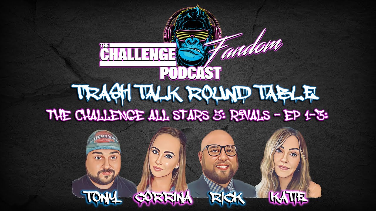 #196 The Challenge All Stars 5: Rivals - EP 1-3 Roundtable Recap