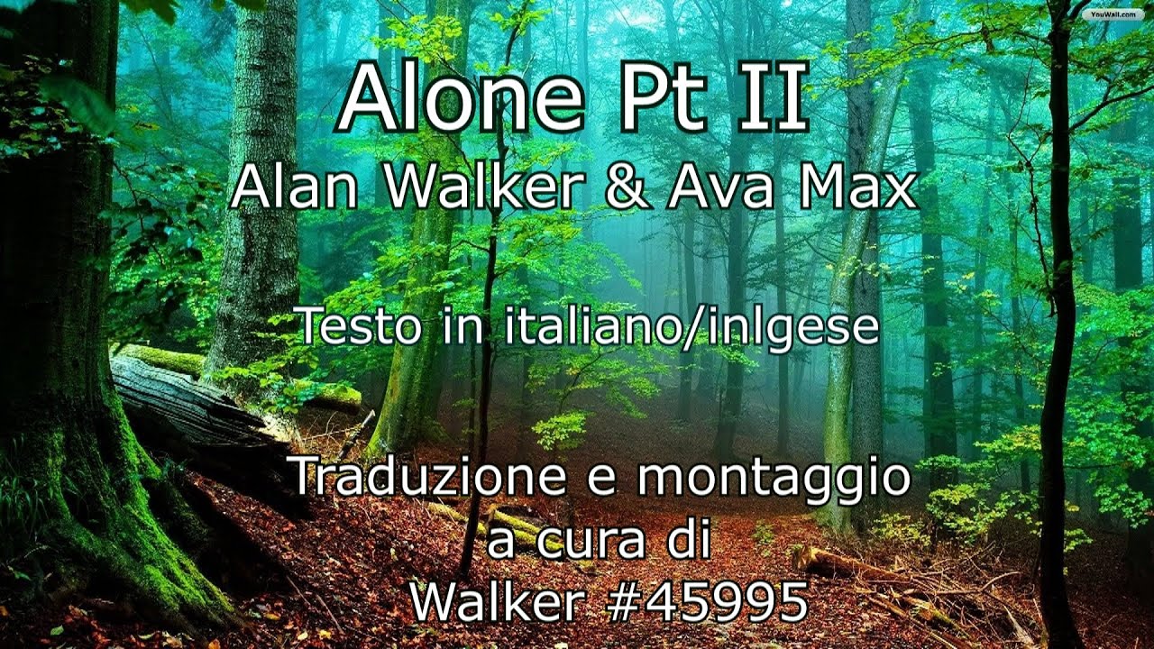 Alone Pt2 Alan Walker TESTO in ITALIANO/ENGLISH di Alan Walker e Ava Max