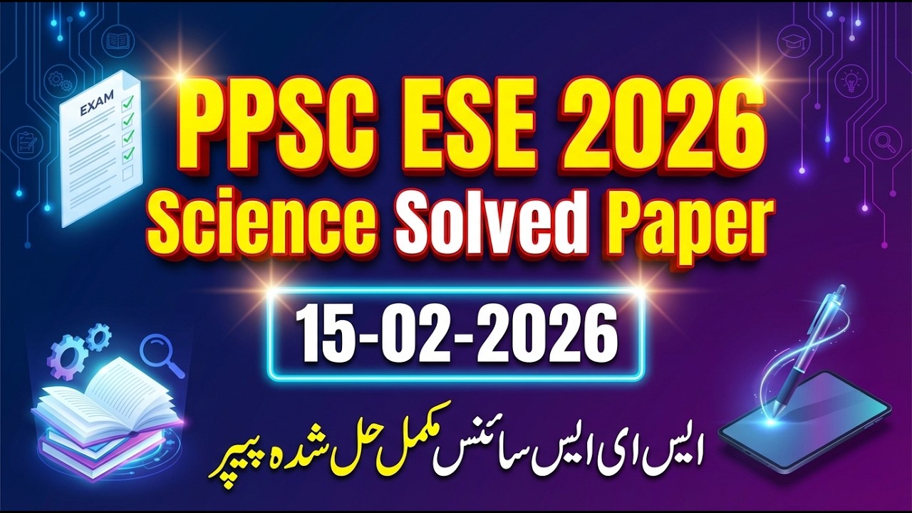 Today's PPSC ESE Science Complete Solved paper Held On 15-02-2026 | ESE General Solved Paper