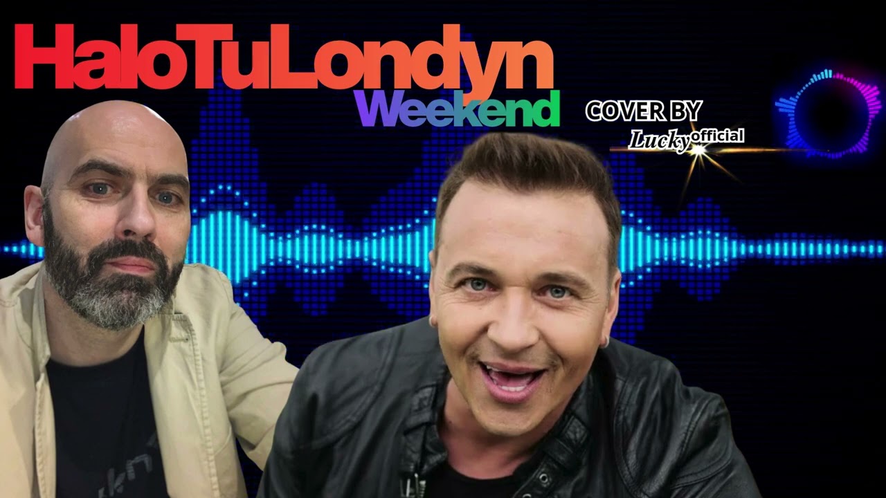 𝑳𝒖𝒄𝒌𝒚ᵒᶠᶠⁱᶜⁱᵃˡ HALO TU LONDYN - WEEKEND (REMIX) - własna aranżacja