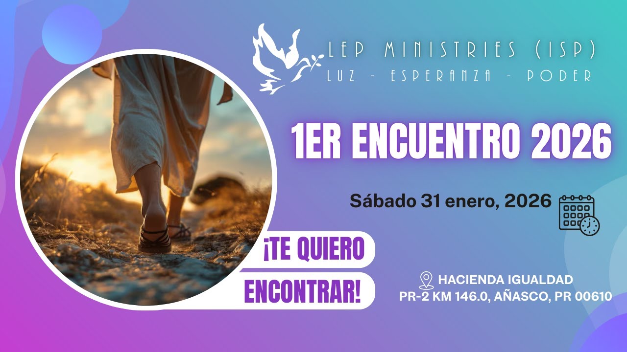 #LEPMinistries | 2026.01.31 | 1ER ENCUENTRO 2026 ISP | ¡Te Quiero Encontrar!