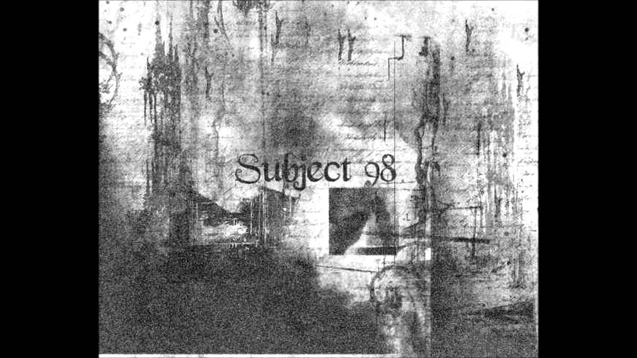Subject 98 - Out Of Reach