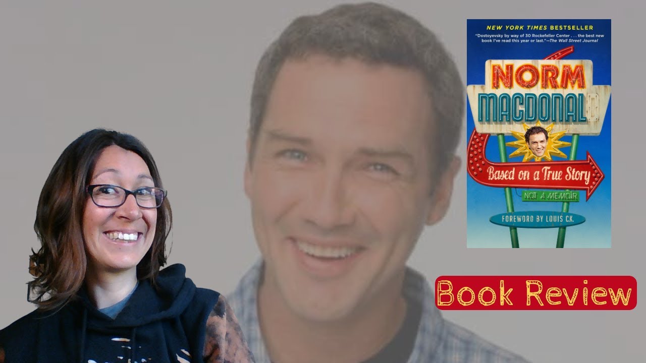 Book Review: Norm Macdonald's Based on a True Story Not a Memoir