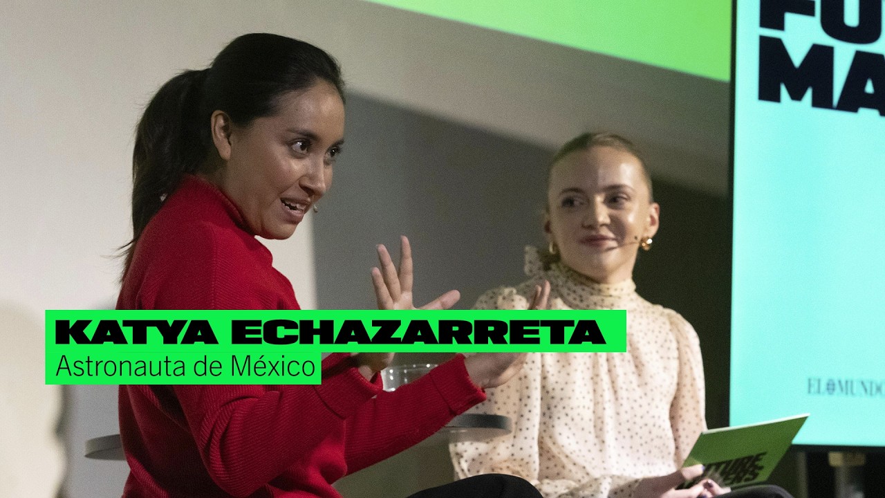ENTREVISTA A KATYA ECHAZARRETA, astronauta mexicana