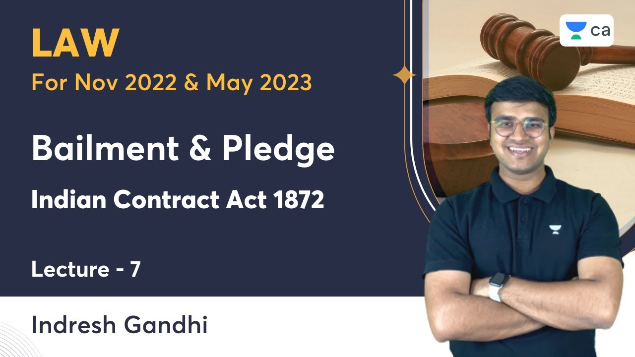 L7 | Bailment & Pledge | Indian Contract Act 1872 | CA Inter Law