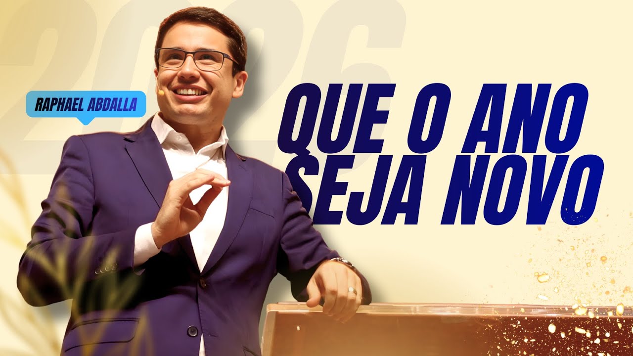 Que o ano seja novo | Pregação de ANO NOVO – Pr. Raphael Abdalla