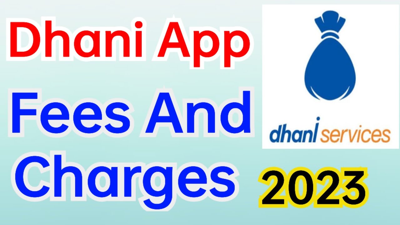 Dhani App Fees And Charges 2023
