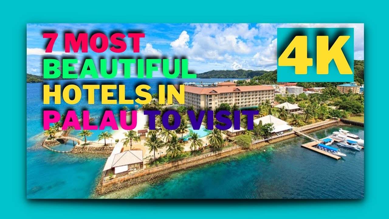 7 most beautiful hotels in palau to visit