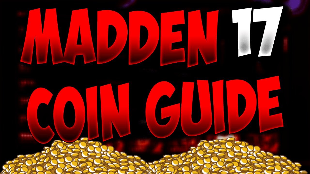 Madden 17 Coin Guide - Coin Guide for beginners!
