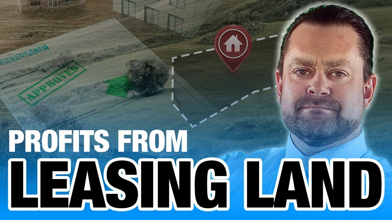 Different Ways to PROFIT From LEASING Your Vacant Land