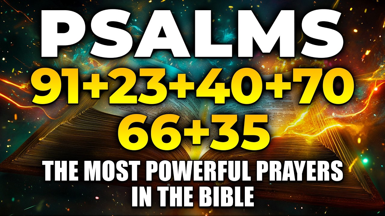The Most Powerful Prayers In The Bible | Psalms 91, 23, 40, 70, 66, 35 | Breaking Evil Attacks