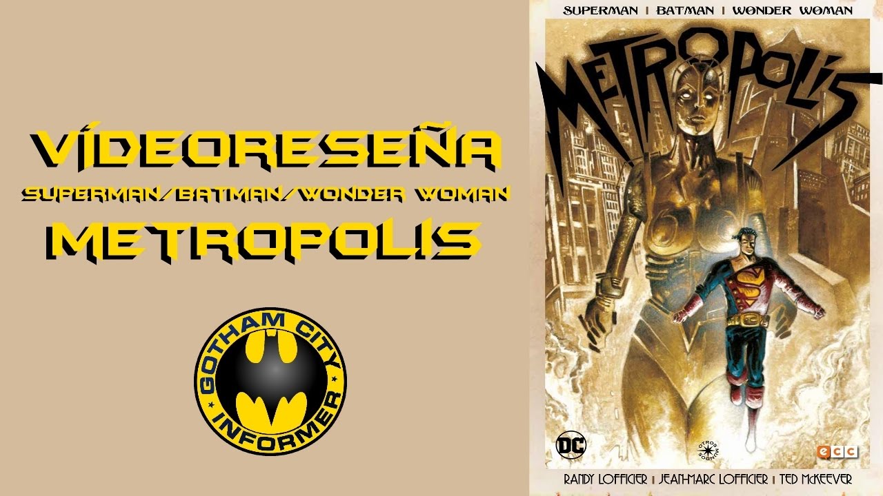 SUPERMAN/BATMAN/WONDER WOMAN: METROPOLIS  | Gotham City Informer | Todo Batman en Español