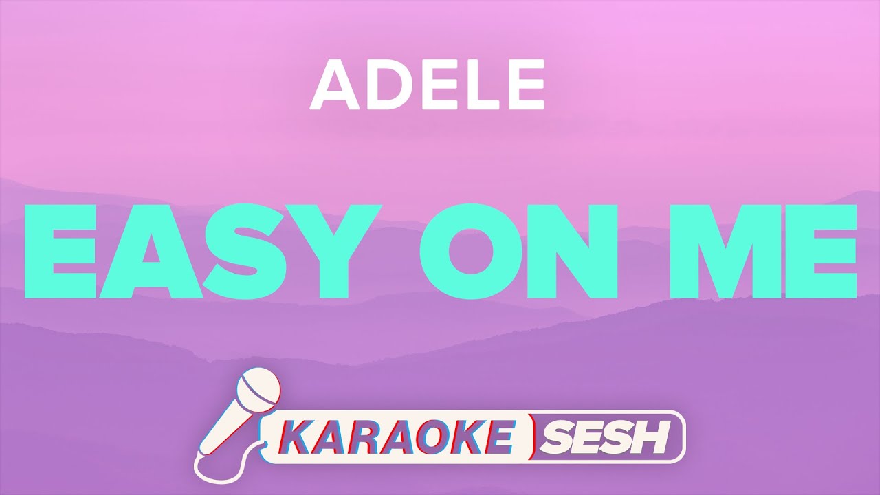 Adele - Easy On Me (Karaoke)