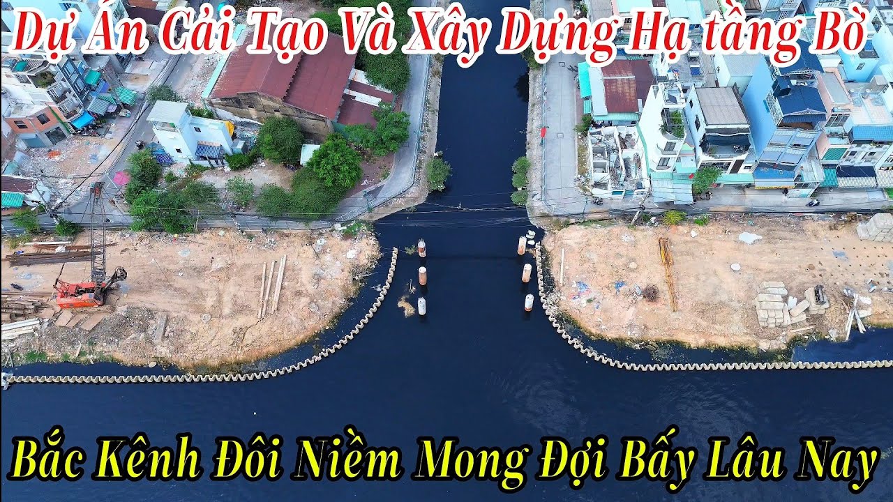 Dự Án Cải Tạo Và Xây Dựng Hạ Tầng Bờ Bắc Kênh Đôi Niềm Mong Đợi Bấy Lâu Nay Của Rất Nhiều Người 