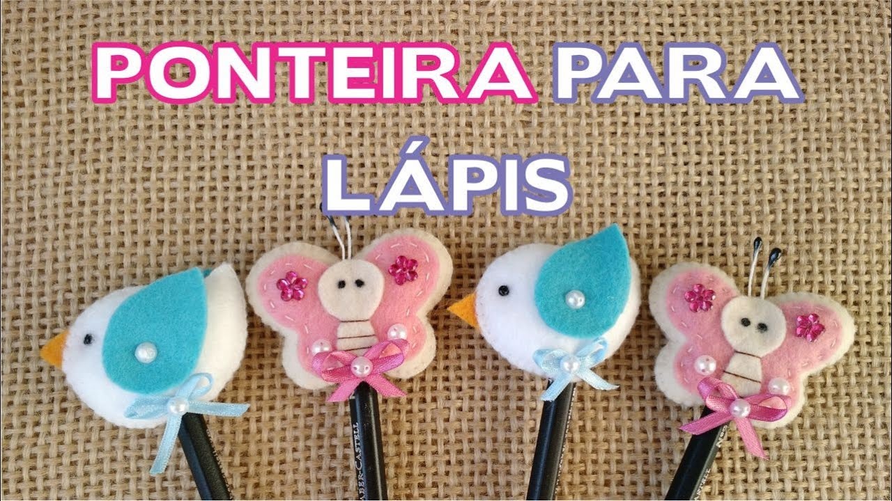 Lembrancinha Ponteira para Lápis Passo a Passo - DIY Passarinho e Borboleta