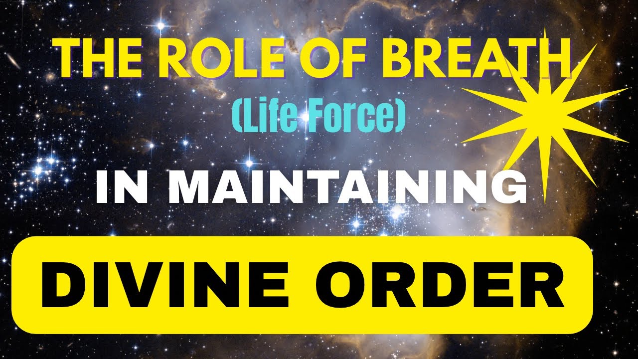 Роль дыхания (жизненной силы) в поддержании божественного порядка.