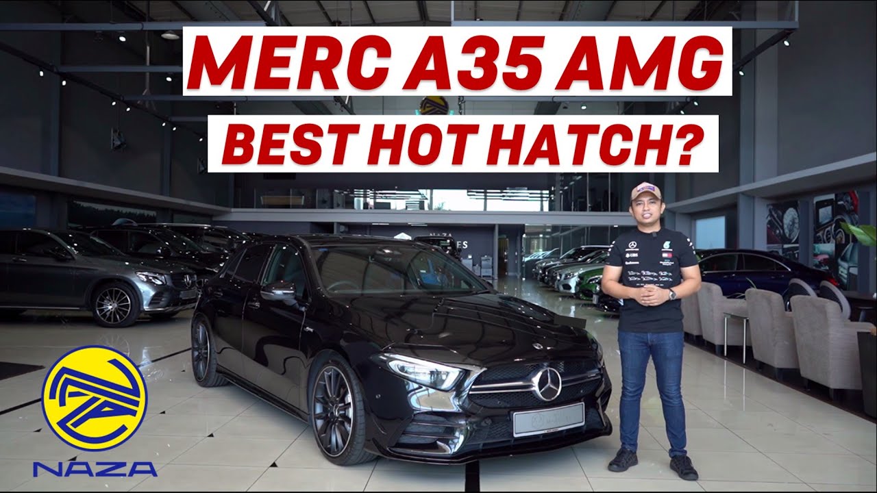Mercedes A35 AMG - Kereta Performance Mampu Milik  [NAZA AUTOMALL TV]