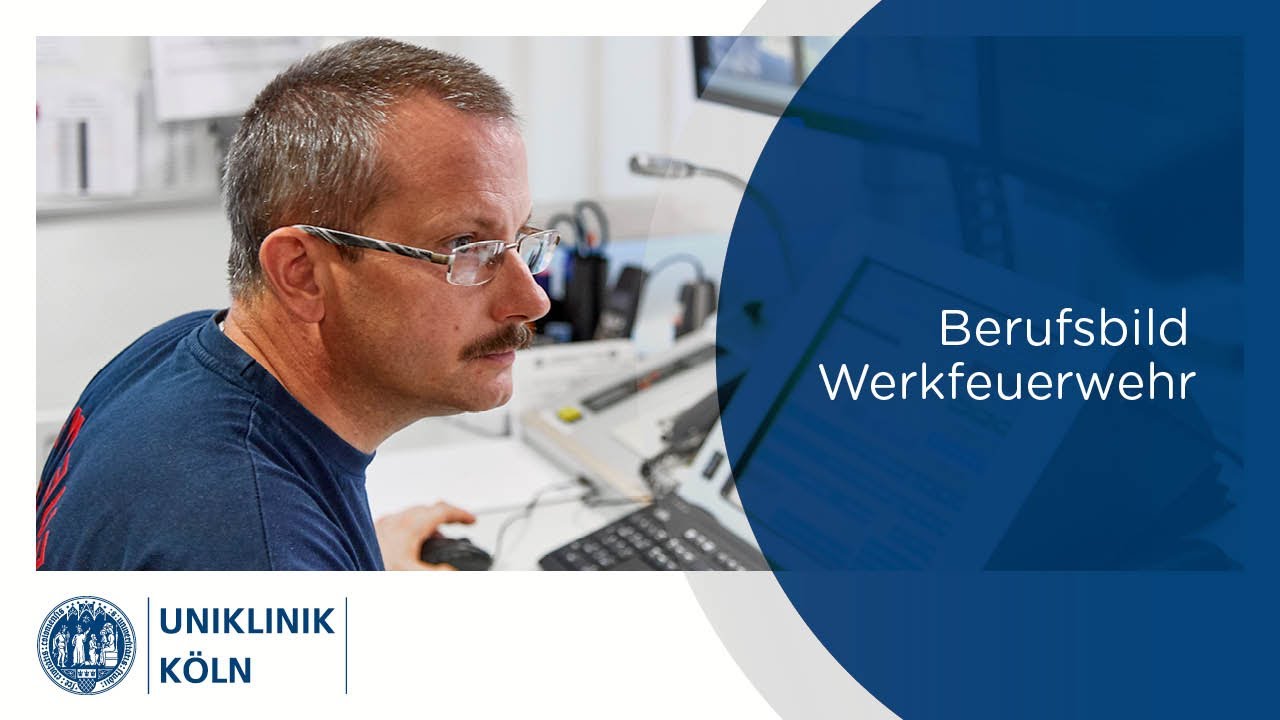 Werkfeuerwehr: Einblicke in unsere Arbeit (Erfahrungsbericht) | Uniklinik Köln