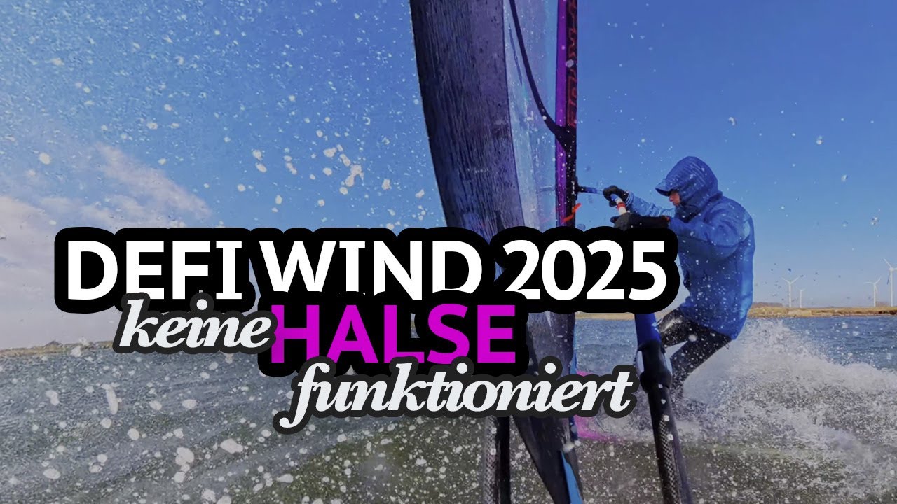 Bin ich Fit für den Defi Wind 2025? Halsenchaos und Geradeausfahren mit dem neuen Freestyle Board!