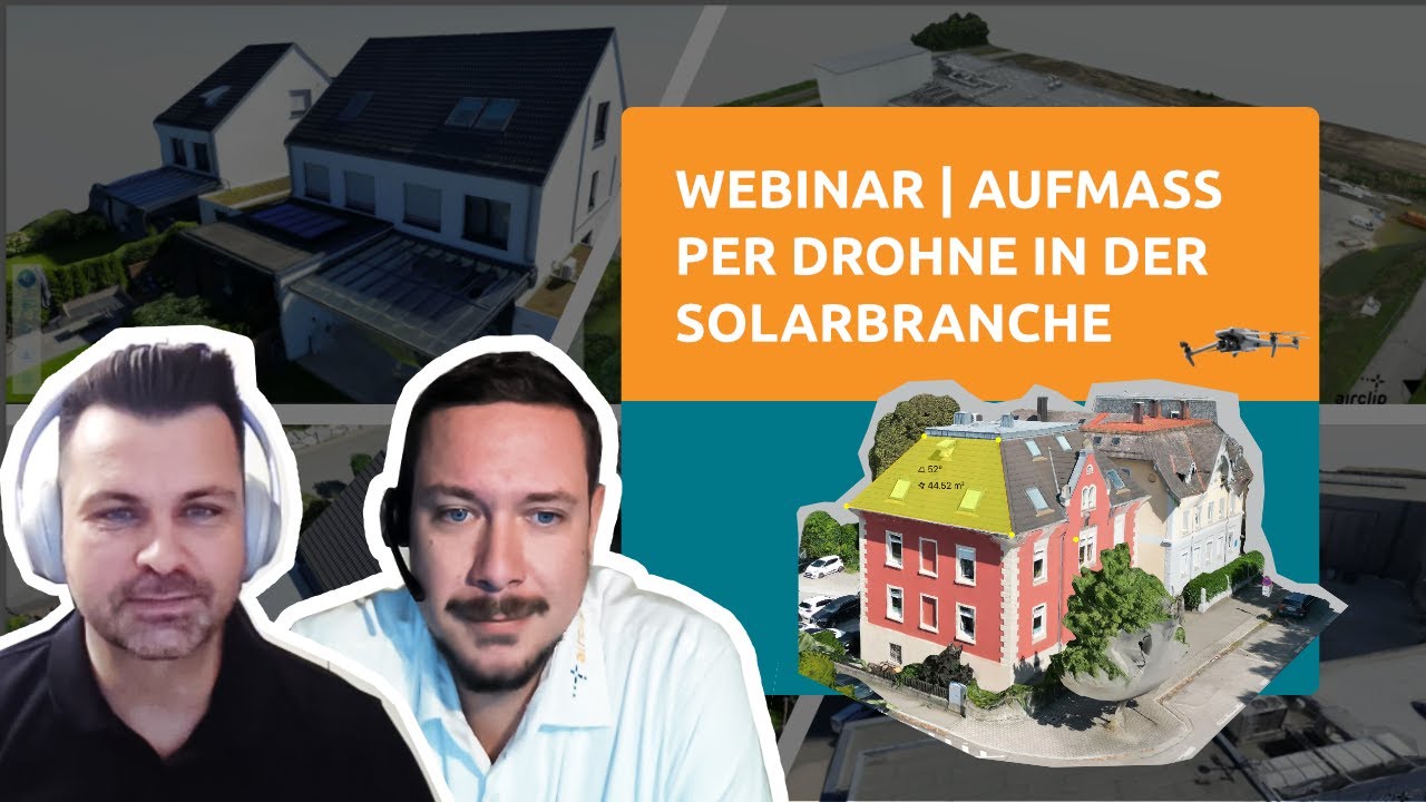 Webinar | Aufmaß per Drohne in der Solarbranche | DJI & Airclip