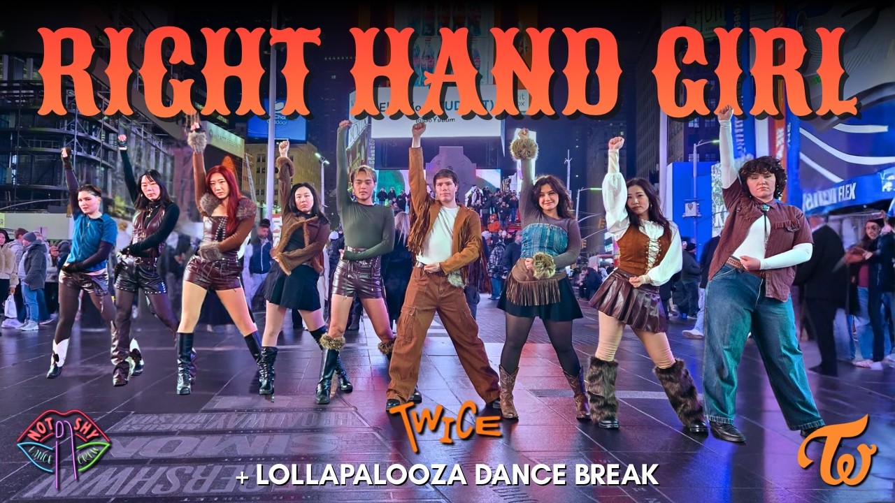 [KPOP IN PUBLIC NYC] TWICE (트와이스) - RIGHT HAND GIRL Dance Cover by Not Shy Dance Crew