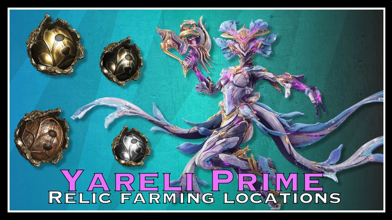 How to get Yareli Prime - Relic Farming Guide - Yareli Prime, Kompressa Prime, Daikyu Prime