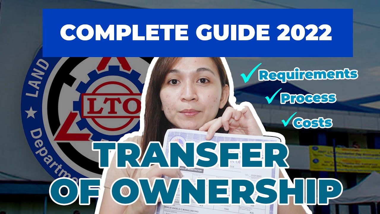 LTO TRANSFER OF OWNERSHIP of second hand and repossessed cars |Process, Requirements, Tips, and cost
