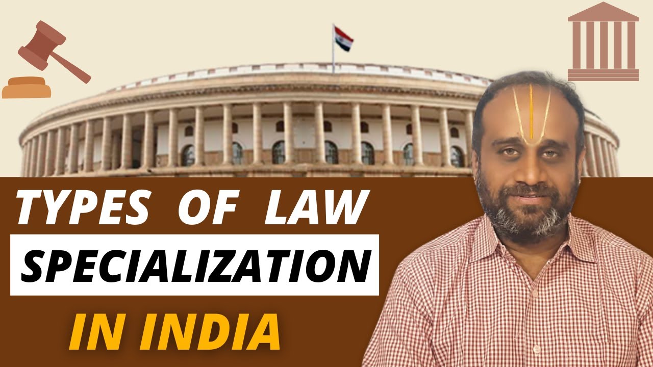 Types of Law Specializations in India