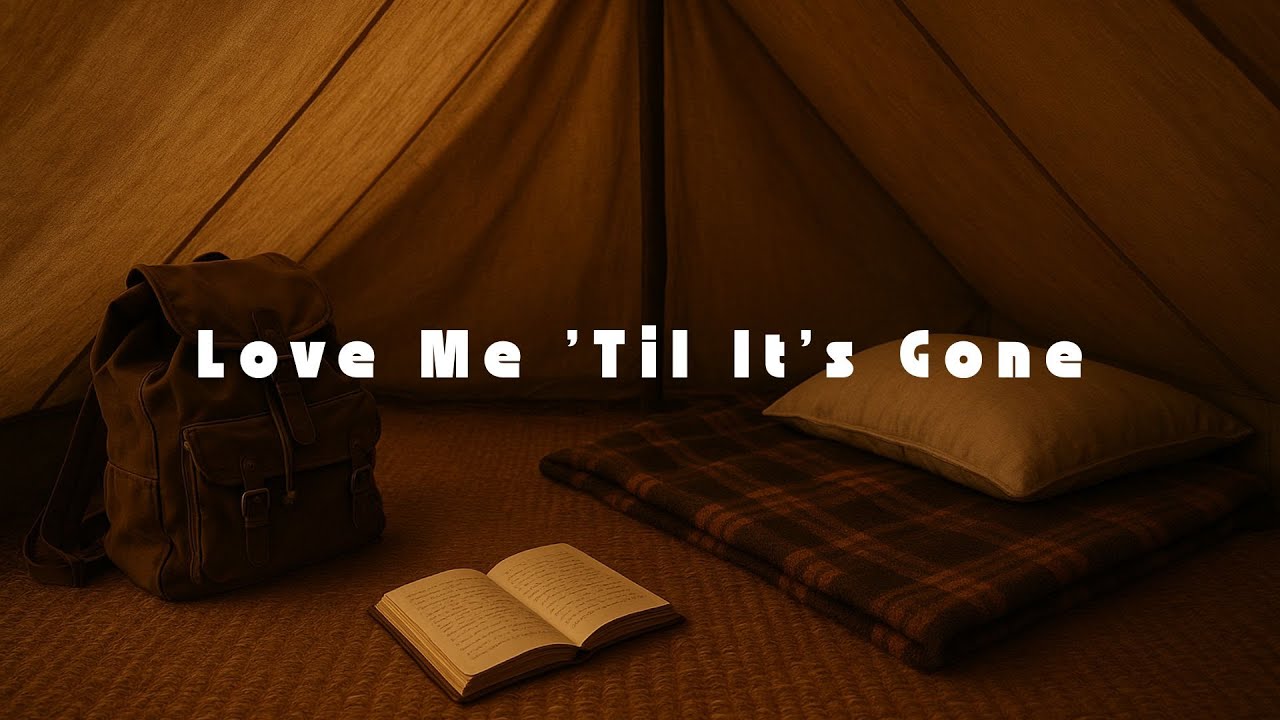 Love Me &rsquo;Til It&rsquo;s Gone - Country Ballad | Emotional Acoustic Country Song
