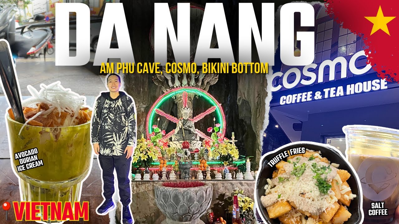 Exploring Da Nang 🇻🇳 Am Phu Cave, Salt Coffee at Cosmos, Dinner at Bikini Bottom