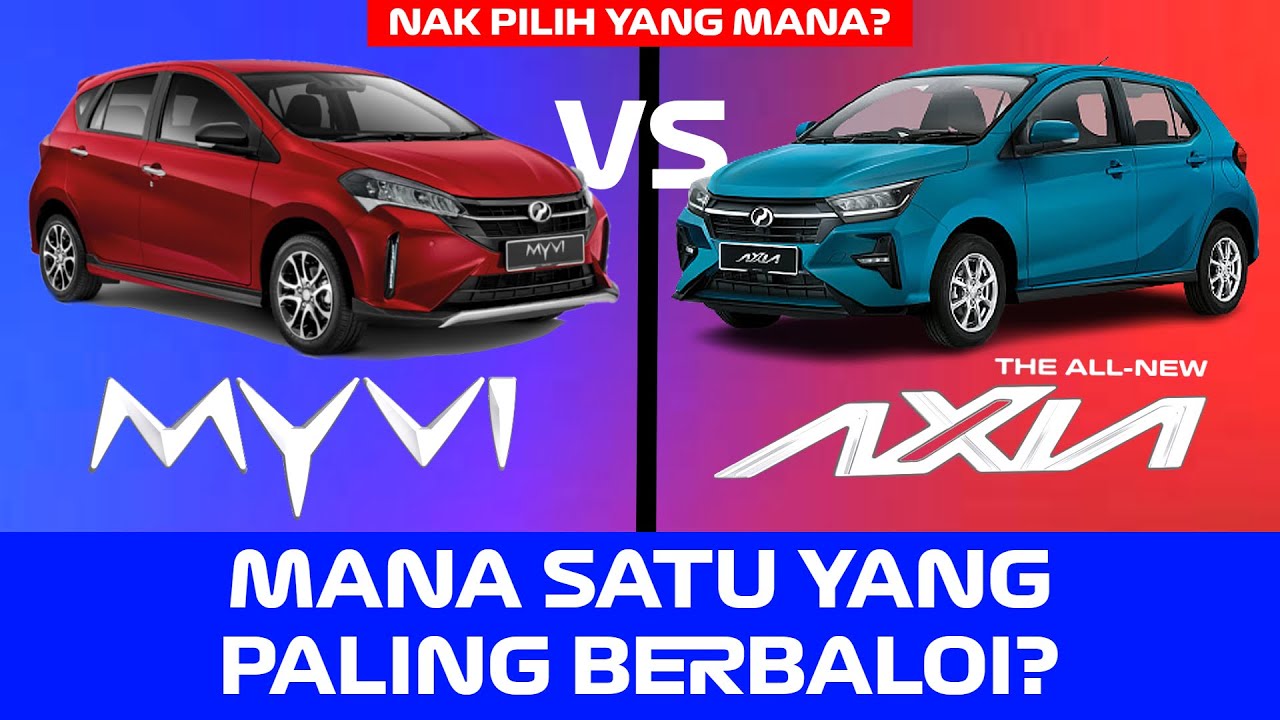 Nak Pilih Yang Mana Ni?! Perodua AXIA 2023 VS Perodua MYVI