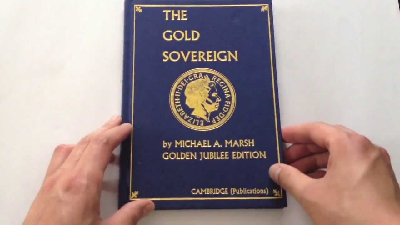 The Gold Sovereign Golden Jubilee Edition by Michael A. Marsh