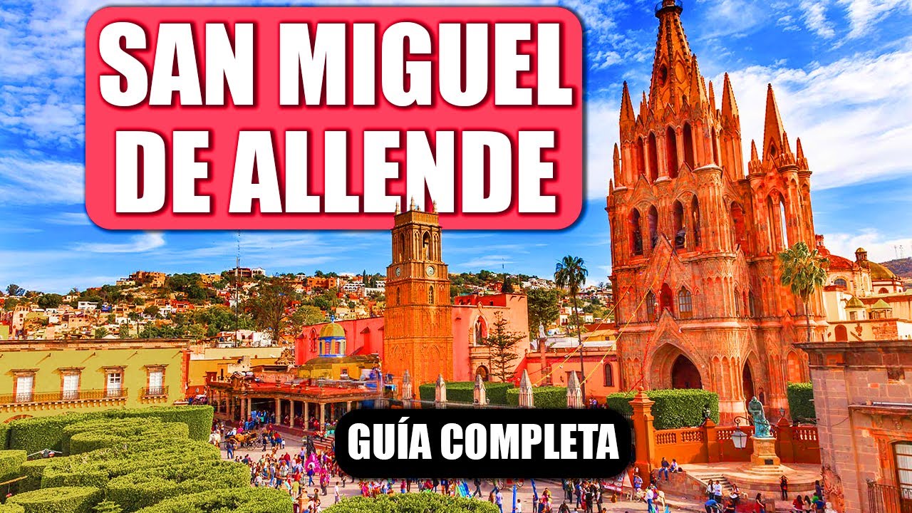✅ ¿Qué hacer en LA CIUDAD MÁS BONITA de México? - SAN MIGUEL DE ALLENDE 💒 ​
