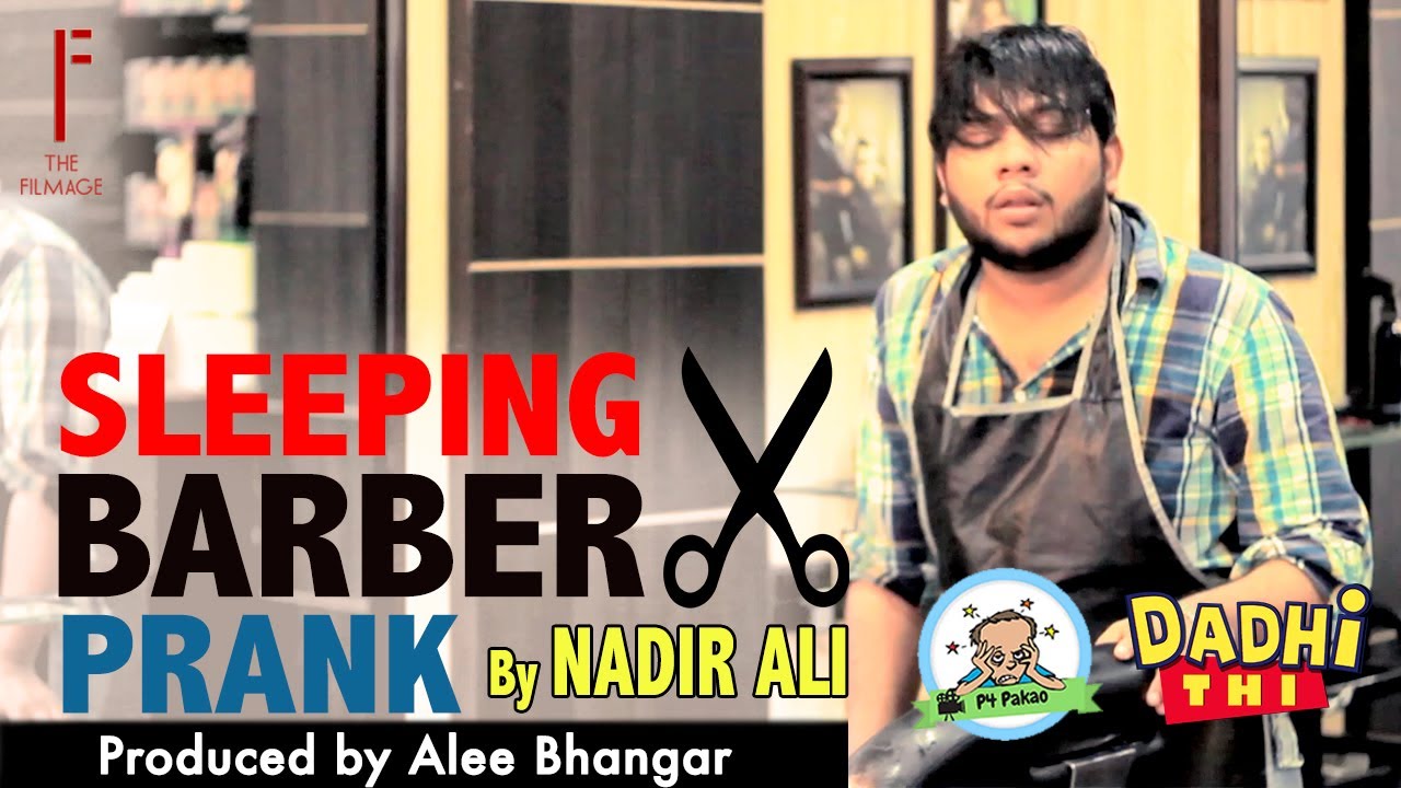 DADHI THI - SLEEPING BARBER PRANK BY NADIR ALI