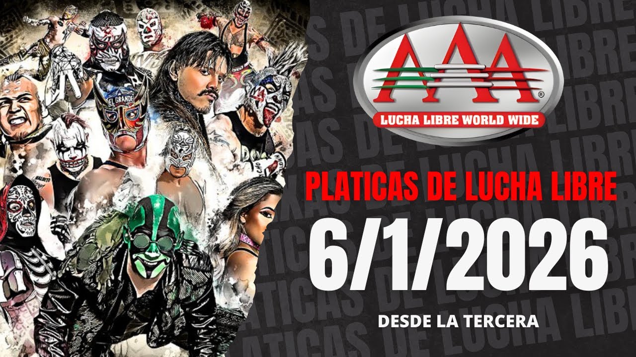 &iquest;COMO DEBER&Iacute;AN SER LAS FUNCIONES DE AAA EN 2026? l PL&Aacute;TICAS DE LUCHA LIBRE #1