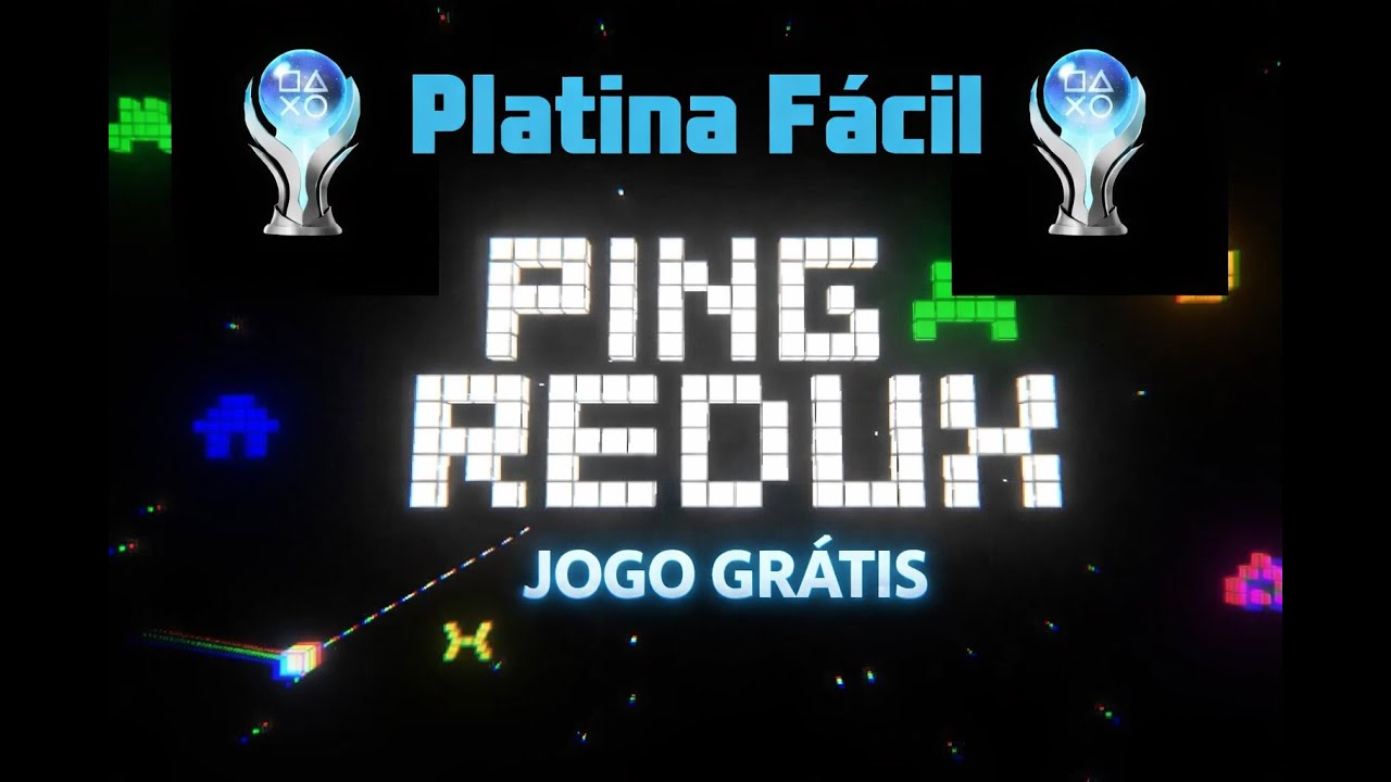 Ping Redux Guia de Platina Completo Passo a Passo Jogo Grátis Ps4 e Ps5