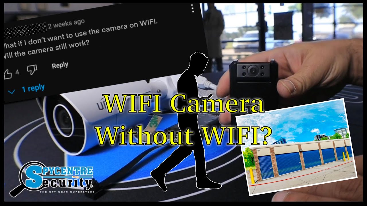 Can you use a WIFI camera, without WIFI?