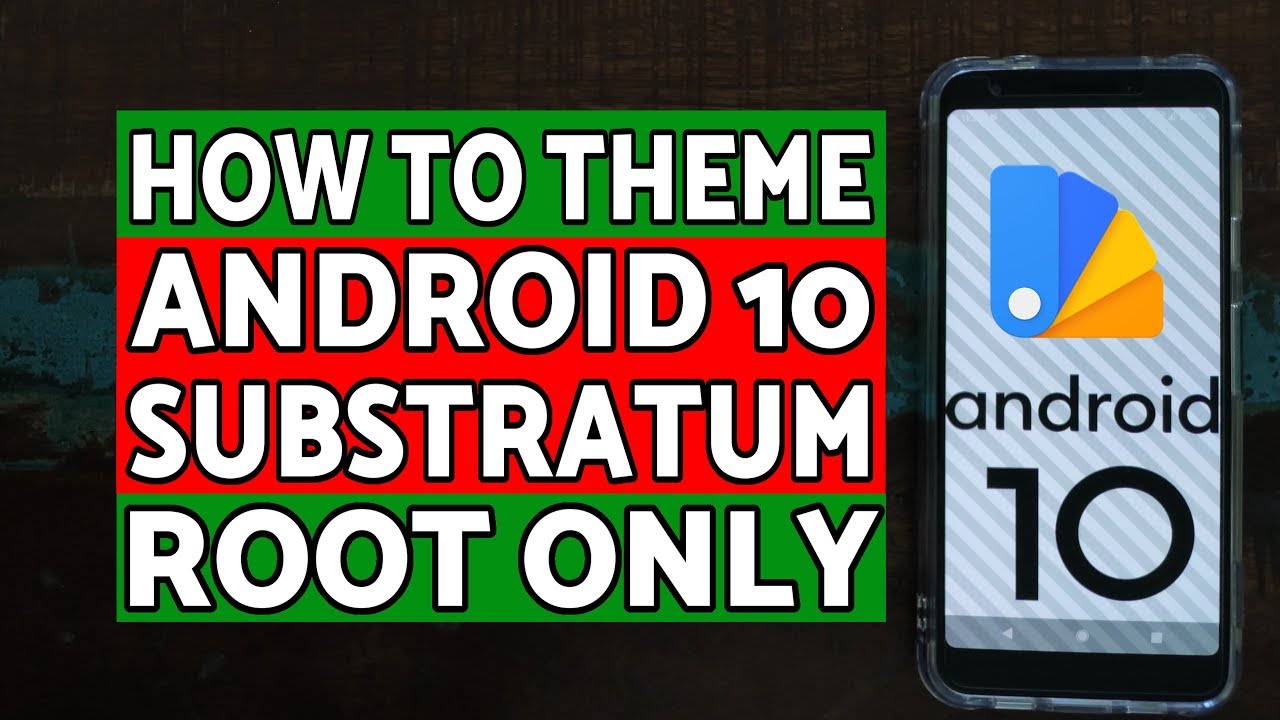 How to Theme Android 10 | Substratum Theme Engine | Substratum Android 10